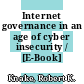 Internet governance in an age of cyber insecurity / [E-Book]