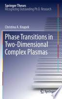 Phase Transitions in Two-Dimensional Complex Plasmas [E-Book] /