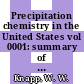 Precipitation chemistry in the United States vol 0001: summary of ion concentration variability 1979 - 1984 : Analysis of interegional project IR-7 deposition chemistry data.