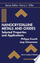Nanocrystalline Metals and Oxides [E-Book] : Selected Properties and Applications /