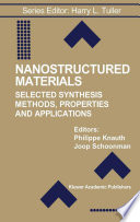Nanostructured Materials [E-Book] : Selected Synthesis Methods Properties and Applications /