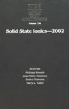 Solid state ionics 2002 : symposium held December 2-5, 2002, Boston, Massachusetts, U.S.A. /