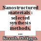 Nanostructured materials : selected synthesis methods, properties, and applications [E-Book] /