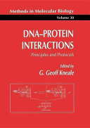 DNA protein interactions : principles and protocols.