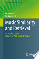 Music similarity and retrieval : an introduction to audio- and web-based strategies [E-Book] /