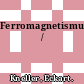 Ferromagnetismus /