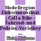 Modellregion Elektromobilität ; Call a Bike - Fahrrad- und Pedelec-Verleihsystem Stuttgart in integrierender Perspektive : Schlussbericht Pedelec Stuttgart /