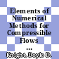 Elements of Numerical Methods for Compressible Flows [E-Book] /