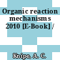 Organic reaction mechanisms 2010 [E-Book] /