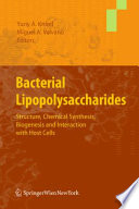 Bacterial Lipopolysaccharides [E-Book] : Structure, Chemical Synthesis, Biogenesis and Interaction with Host Cells /