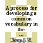 A process for developing a common vocabulary in the information security area / [E-Book]