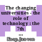 The changing universities - the role of technology : the 7th International Conference of European University Information Systems, [Berlin, Humboldt-Universtity, March 2001] /