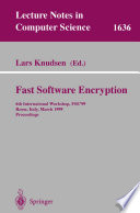 Fast Software Encryption [E-Book] : 6th International Workshop, FSE’99 Rome, Italy, March 24–26, 1999 Proceedings /