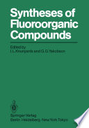 Syntheses of Fluoroorganic Compounds [E-Book] /