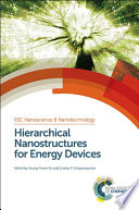 Hierarchical nanostructures for energy devices / [E-Book]