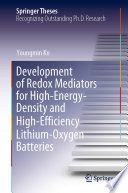 Development of Redox Mediators for High-Energy-Density and High-Efficiency Lithium-Oxygen Batteries [E-Book] /