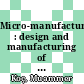 Micro-manufacturing : design and manufacturing of micro-products [E-Book] /
