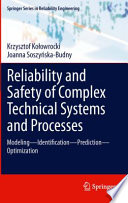 Reliability and Safety of Complex Technical Systems and Processes [E-Book] : Modeling – Identification – Prediction - Optimization /