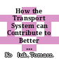 How the Transport System can Contribute to Better Economic and Environmental Outcomes in the Netherlands [E-Book] /