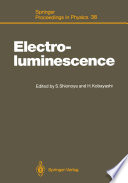 Electroluminescence [E-Book] : Proceedings of the Fourth International Workshop Tottori, Japan, October 11–14, 1988 /