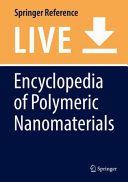 Encyclopedia of Polymeric Nanomaterials [E-Book] /