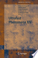 Ultrafast Phenomena XIV [E-Book] : Proceedings of the 14th International Conference, Niigata, Japan, July 25–30, 2004 /