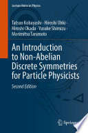 An Introduction to Non-Abelian Discrete Symmetries for Particle Physicists [E-Book] /