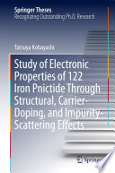 Study of Electronic Properties of 122 Iron Pnictide Through Structural, Carrier-Doping, and Impurity-Scattering Effects [E-Book] /