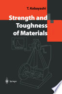 Strength and Toughness of Materials [E-Book] /