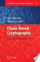 Chaos-Based Cryptography [E-Book] : Theory,Algorithms and Applications /