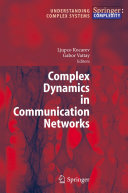 Complex Dynamics in Communication Networks [E-Book] /