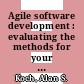 Agile software development : evaluating the methods for your organization [E-Book] /