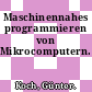 Maschinennahes programmieren von Mikrocomputern.