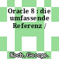Oracle 8 : die umfassende Referenz /