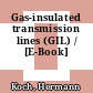 Gas-insulated transmission lines (GIL) / [E-Book]