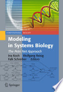 Modeling in Systems Biology [E-Book] : The Petri Net Approach /