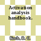Activation analysis handbook.