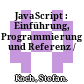 JavaScript : Einführung, Programmierung und Referenz /