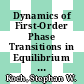 Dynamics of First-Order Phase Transitions in Equilibrium and Nonequilibrium Systems [E-Book] /