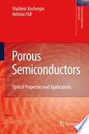 Porous Semiconductors [E-Book] : Optical Properties and Applications /
