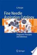 Fine Needle Aspiration Cytology [E-Book] : Diagnostic Principles and Dilemmas /