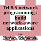 Tcl 8.5 network programming : build network-aware applications using Tcl, a powerful dynamic programming language [E-Book] /