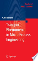 Transport Phenomena in Micro Process Engineering [E-Book] /