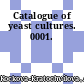 Catalogue of yeast cultures. 0001.