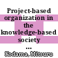 Project-based organization in the knowledge-based society / [E-Book]