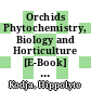 Orchids Phytochemistry, Biology and Horticulture [E-Book] : Fundamentals and Applications /