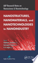 Nanostructures, nanomaterials, and nanotechnologies to nanoindustry [E-Book] /