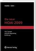 Die neue HOAI 2009 : Text, Einführung und Erläuterung, Synopse, amtliche Begründung /