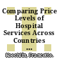 Comparing Price Levels of Hospital Services Across Countries [E-Book]: Results of Pilot Study /