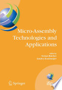Micro-Assembly Technologies and Applications [E-Book] : IFIP TC5 WG5.5 Fourth International Precision Assembly Seminar (IPAS’2008) Chamonix, France February 10–13, 2008 /